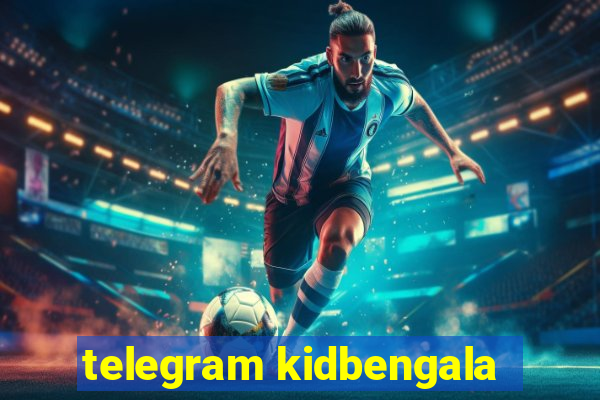 telegram kidbengala